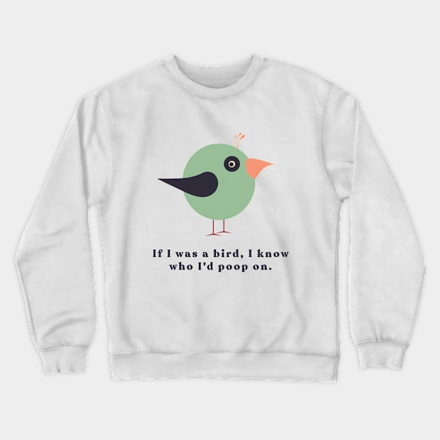 Bird Funny Crewneck Sweatshirt by Retro Travel Design